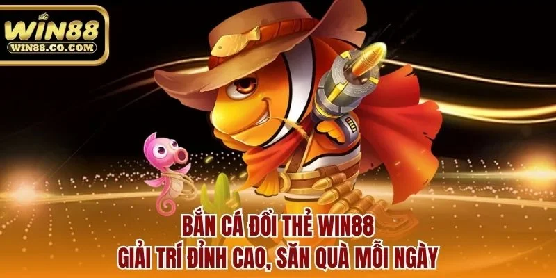 bắn cá đổi thẻ