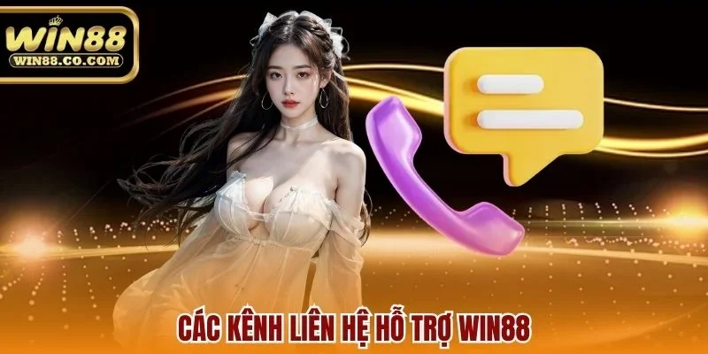 Các kênh liên hệ hỗ trợ Win88