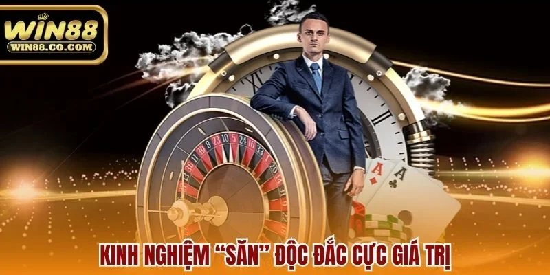 Kinh nghiệm “săn” độc đắc cực giá trị