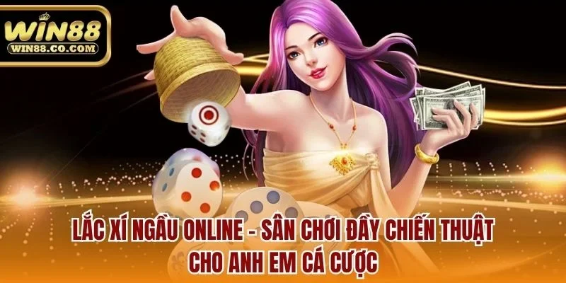 Lắc xí ngầu online