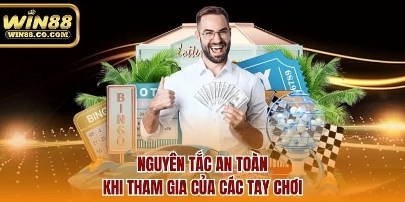 Nguyên tắc an toàn khi tham gia của các tay chơi