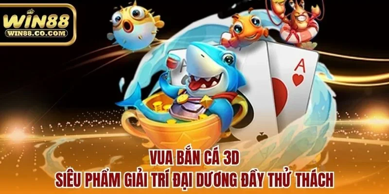 Vua bắn cá 3D
